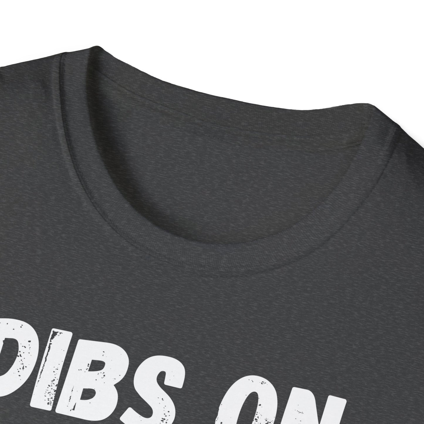 DIBS ON THE DRUMMER Unisex Softstyle T-Shirt