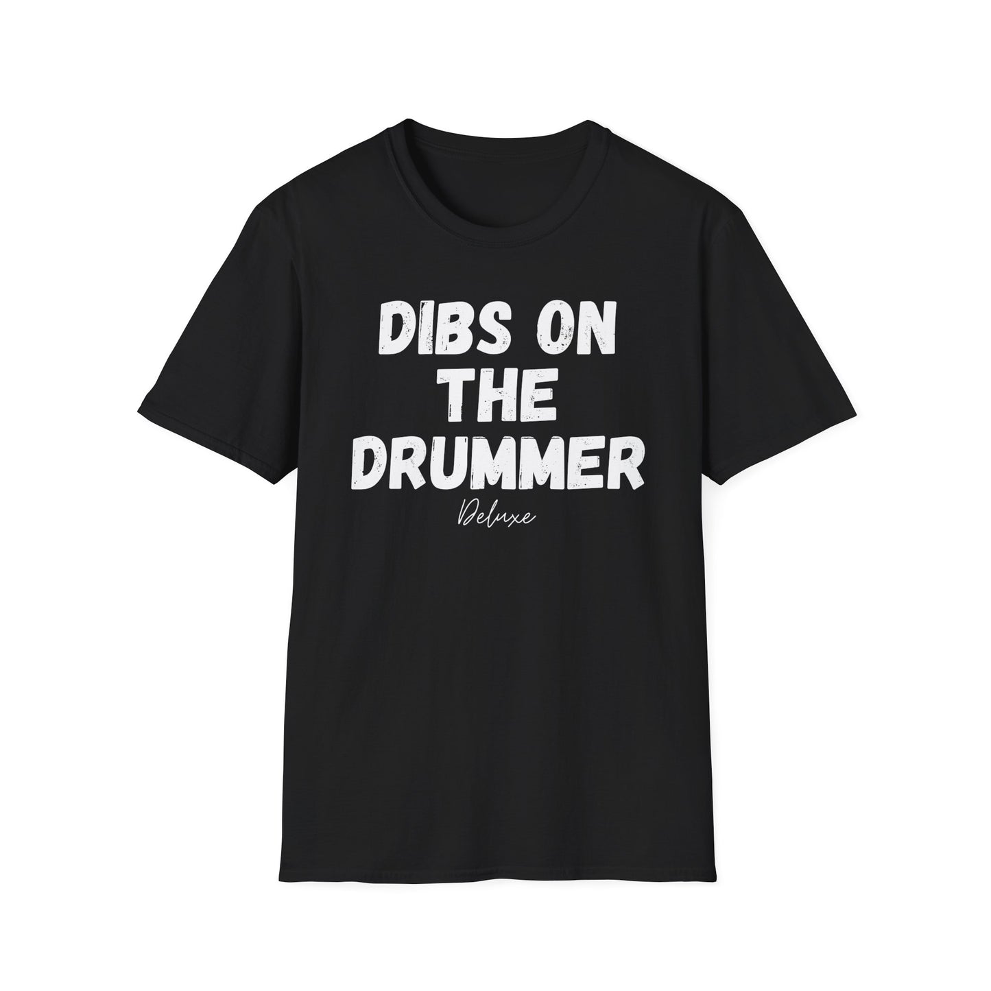 DIBS ON THE DRUMMER Unisex Softstyle T-Shirt