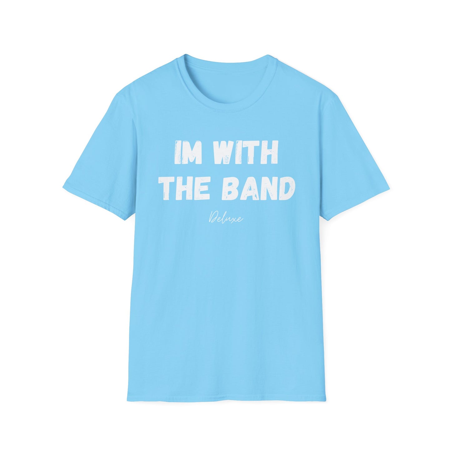 IM WITH THE BAND Unisex Softstyle T-Shirt