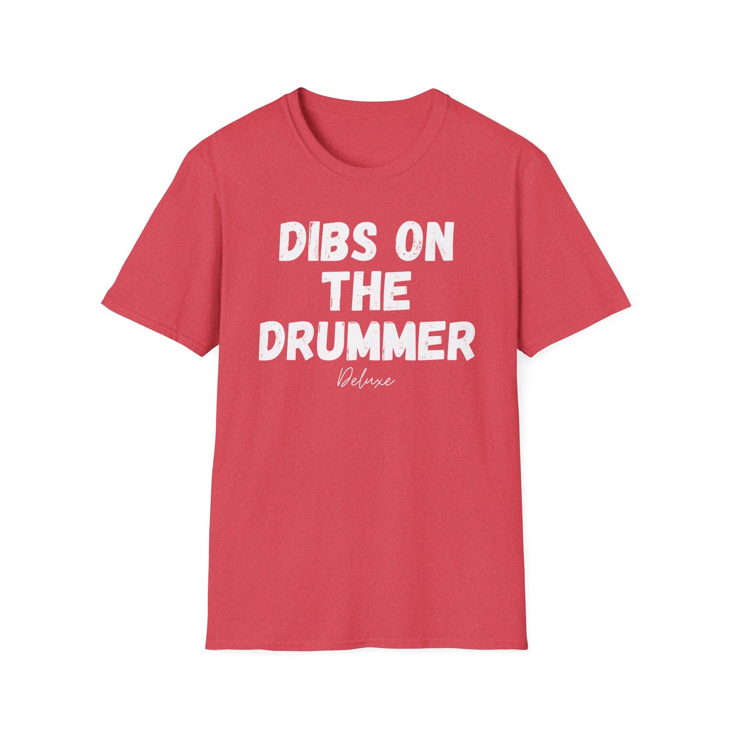 DIBS ON THE DRUMMER Unisex Softstyle T-Shirt