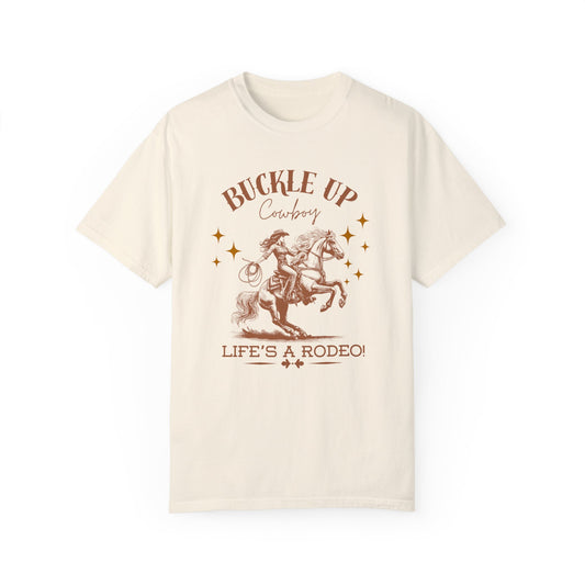 Buckle Up Cowboy Comfort Colors 1717 Unisex Garment-Dyed T-shirt