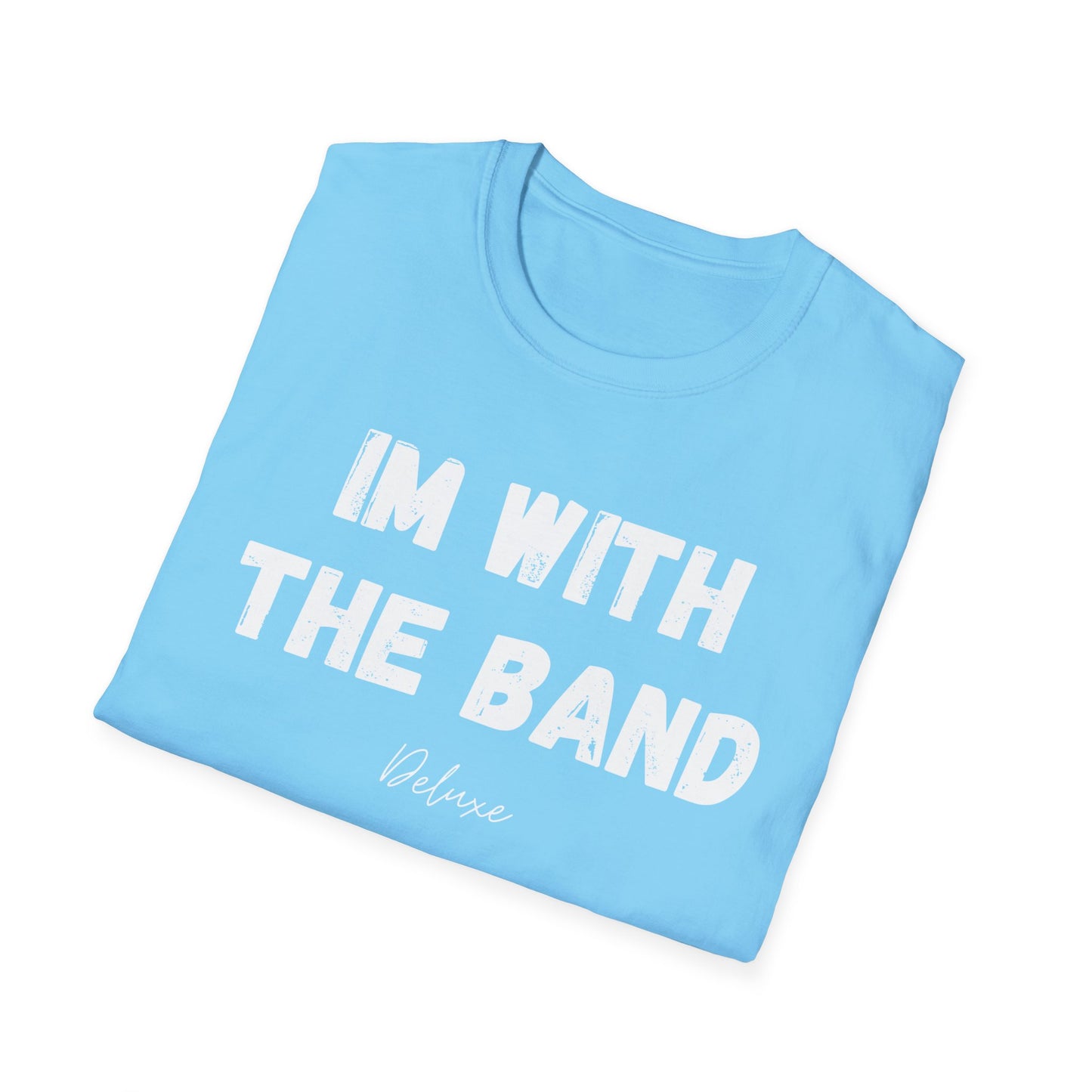 IM WITH THE BAND Unisex Softstyle T-Shirt