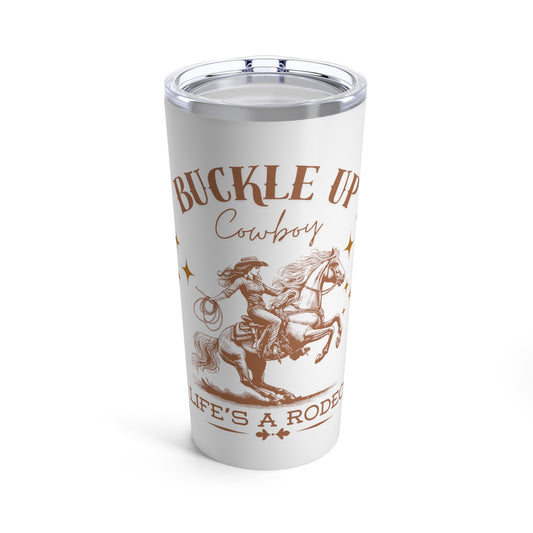 Buckle up Cowboy Tumbler 20oz