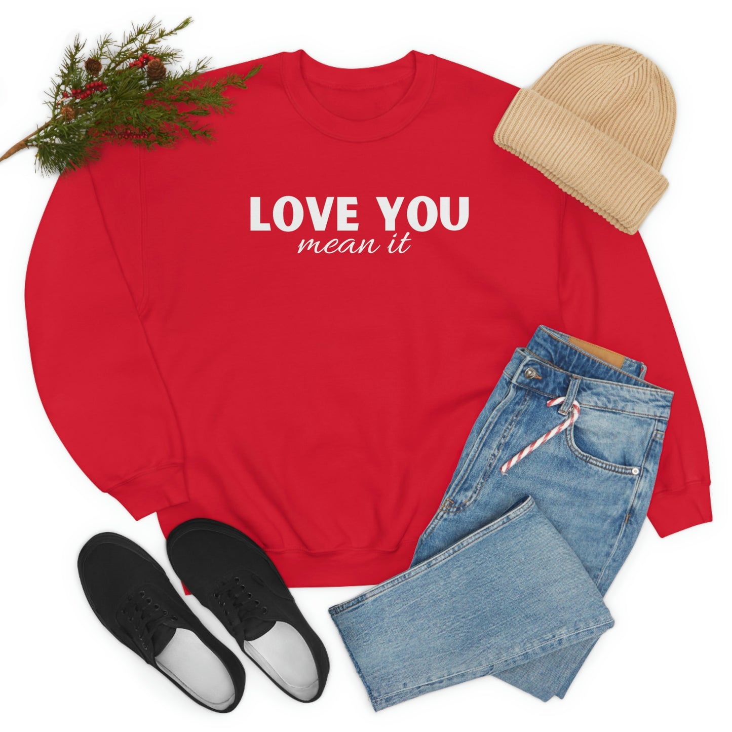 Love you mean it Valentine Women's Unisex Heavy Blend Crewneck Sweatshirt