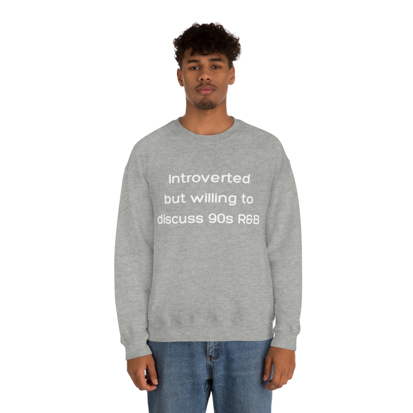 Introverted but willing to discuss 90s R&B Gildan 18000 Unisex Heavy Blend Crewneck Sweatshirt