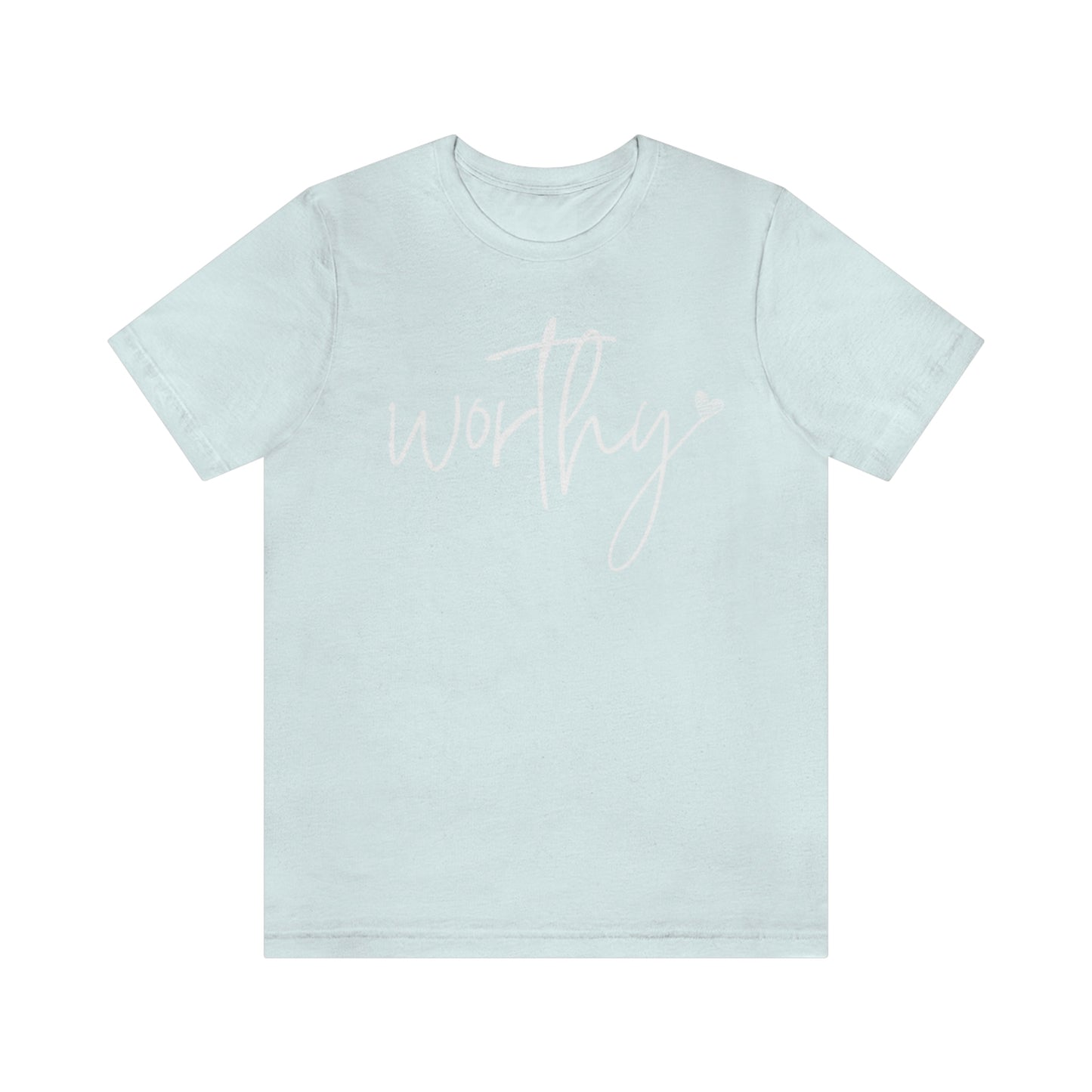 Worthy Unisex Jersey Short Sleeve Tee