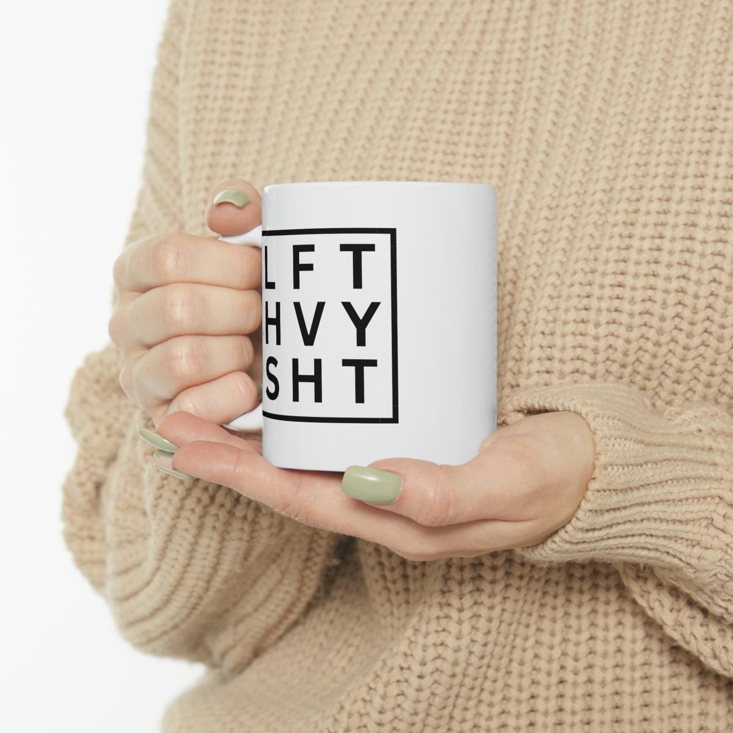 Lift Heavy Sh*t Ceramic Mug 11oz