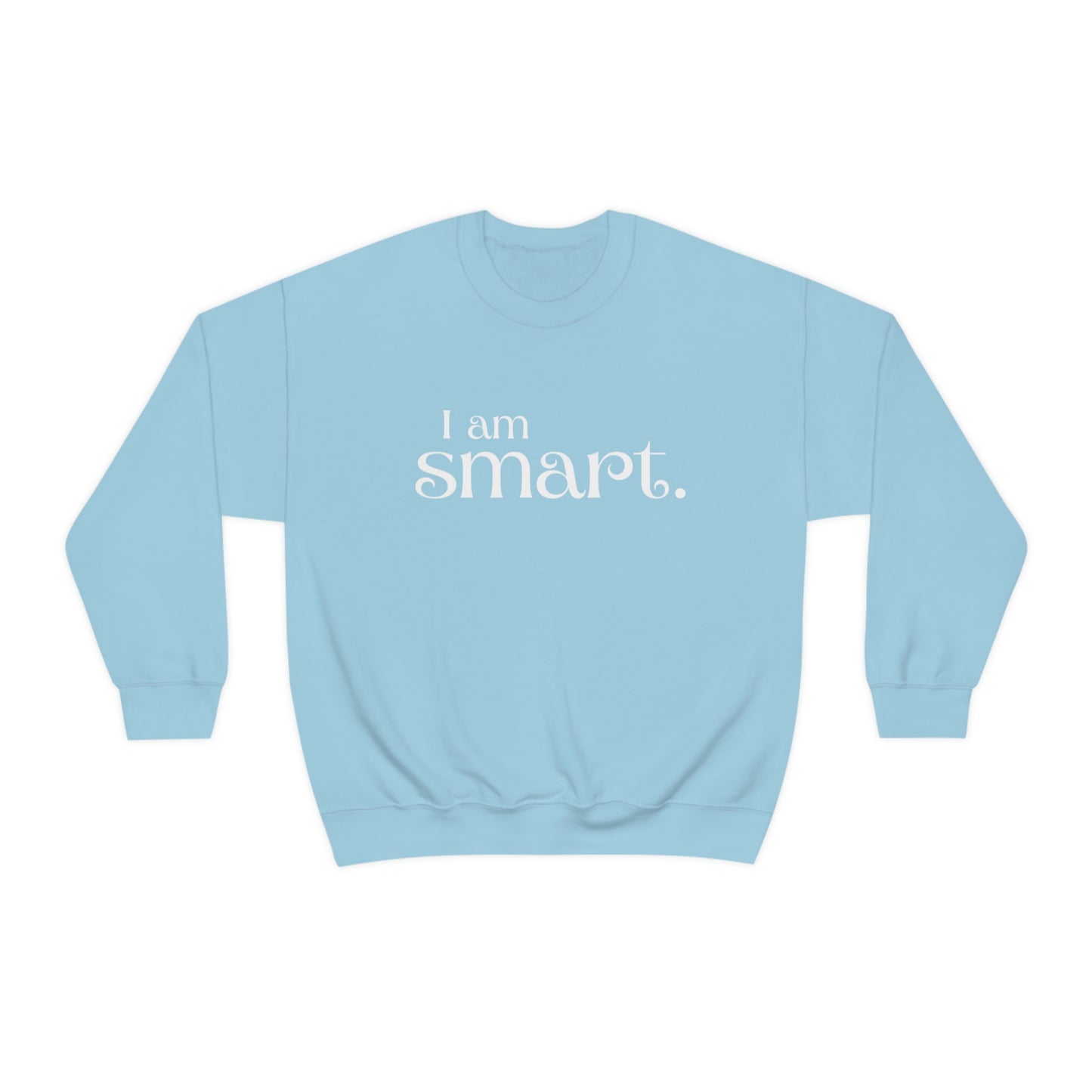 I am smart Women's affirmation crew neck sweatshirt