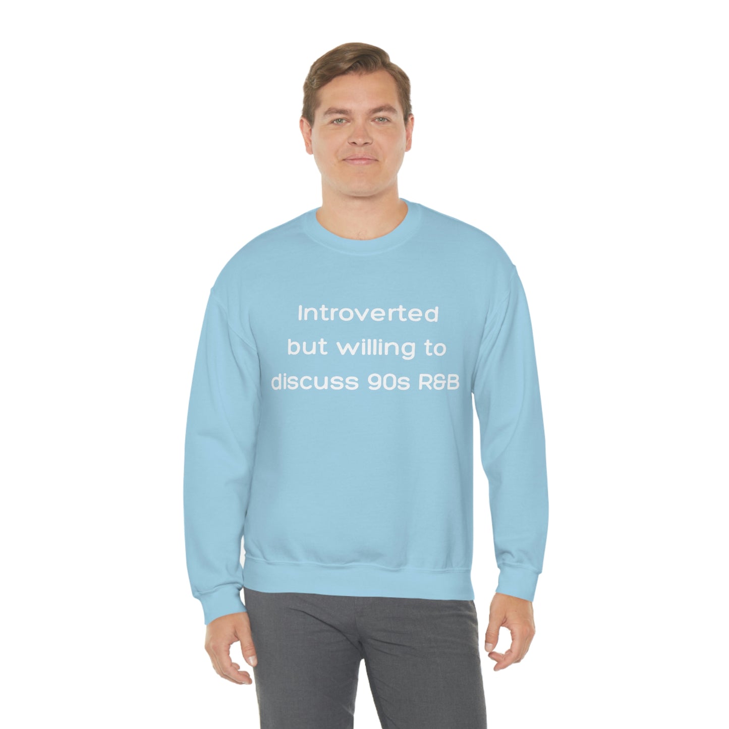 Introverted but willing to discuss 90s R&B Gildan 18000 Unisex Heavy Blend Crewneck Sweatshirt