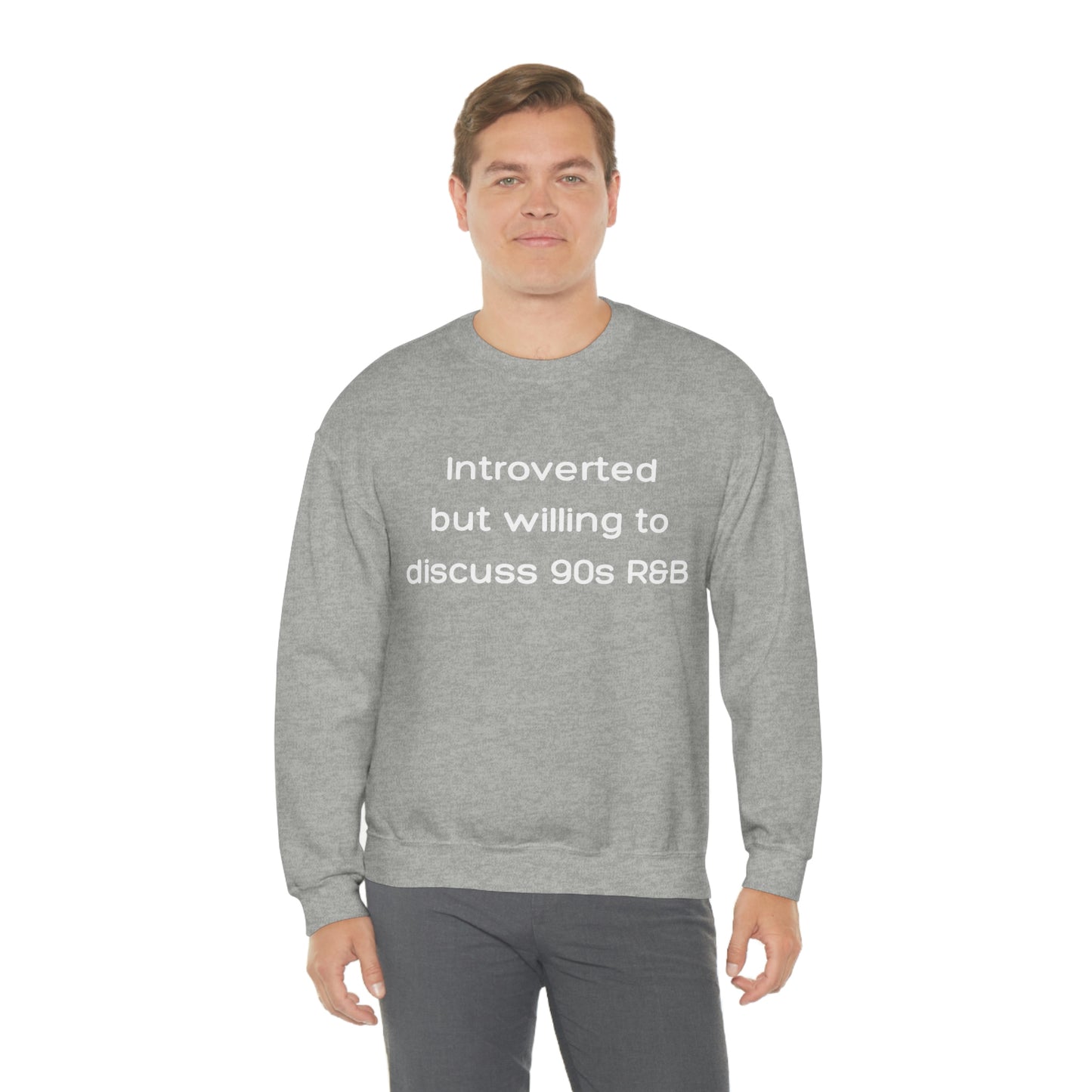 Introverted but willing to discuss 90s R&B Gildan 18000 Unisex Heavy Blend Crewneck Sweatshirt