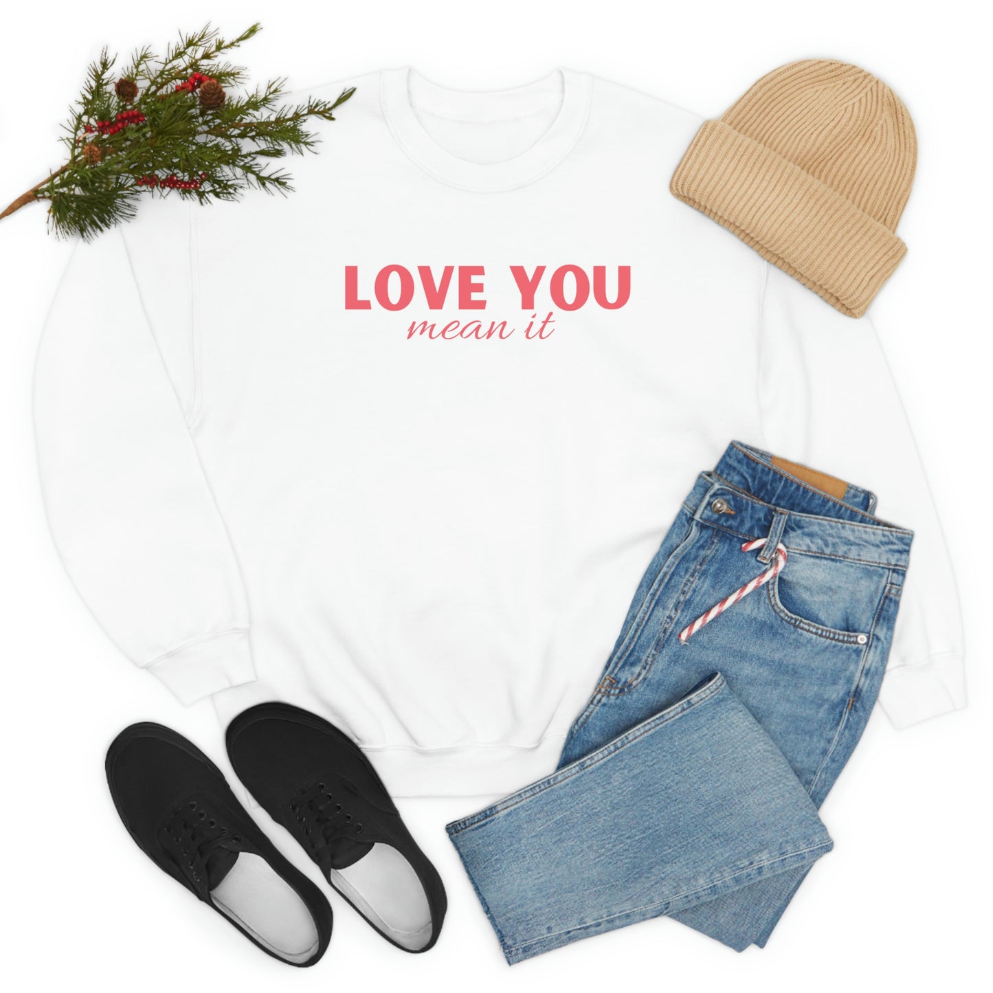 Love you mean it Valentine Women's Unisex Heavy Blend Crewneck Sweatshirt