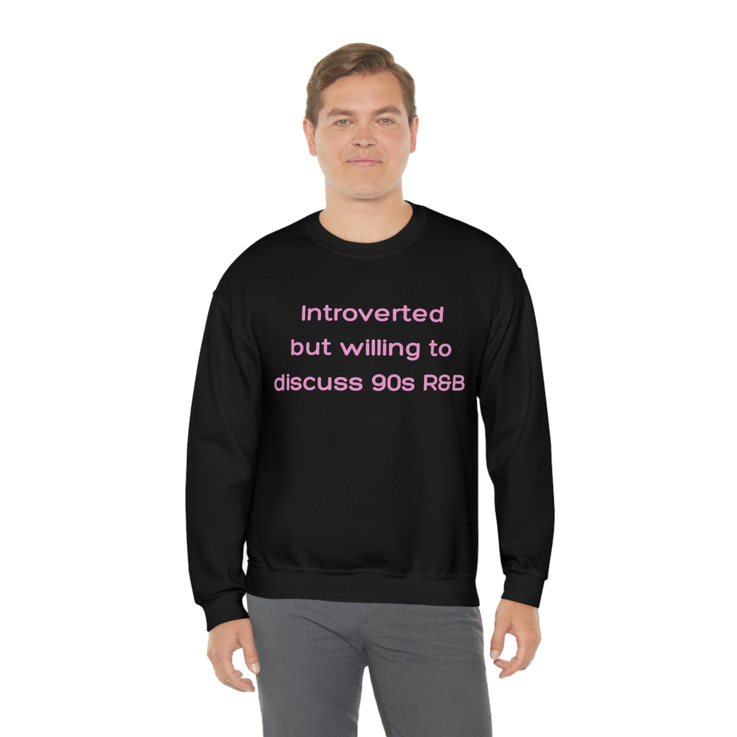 Introverted but willing to discuss 90s R&B Gildan 18000 Unisex Heavy Blend Crewneck Sweatshirt