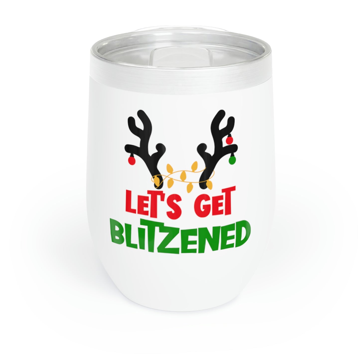 Let's Get Blitzened Wine Tumbler