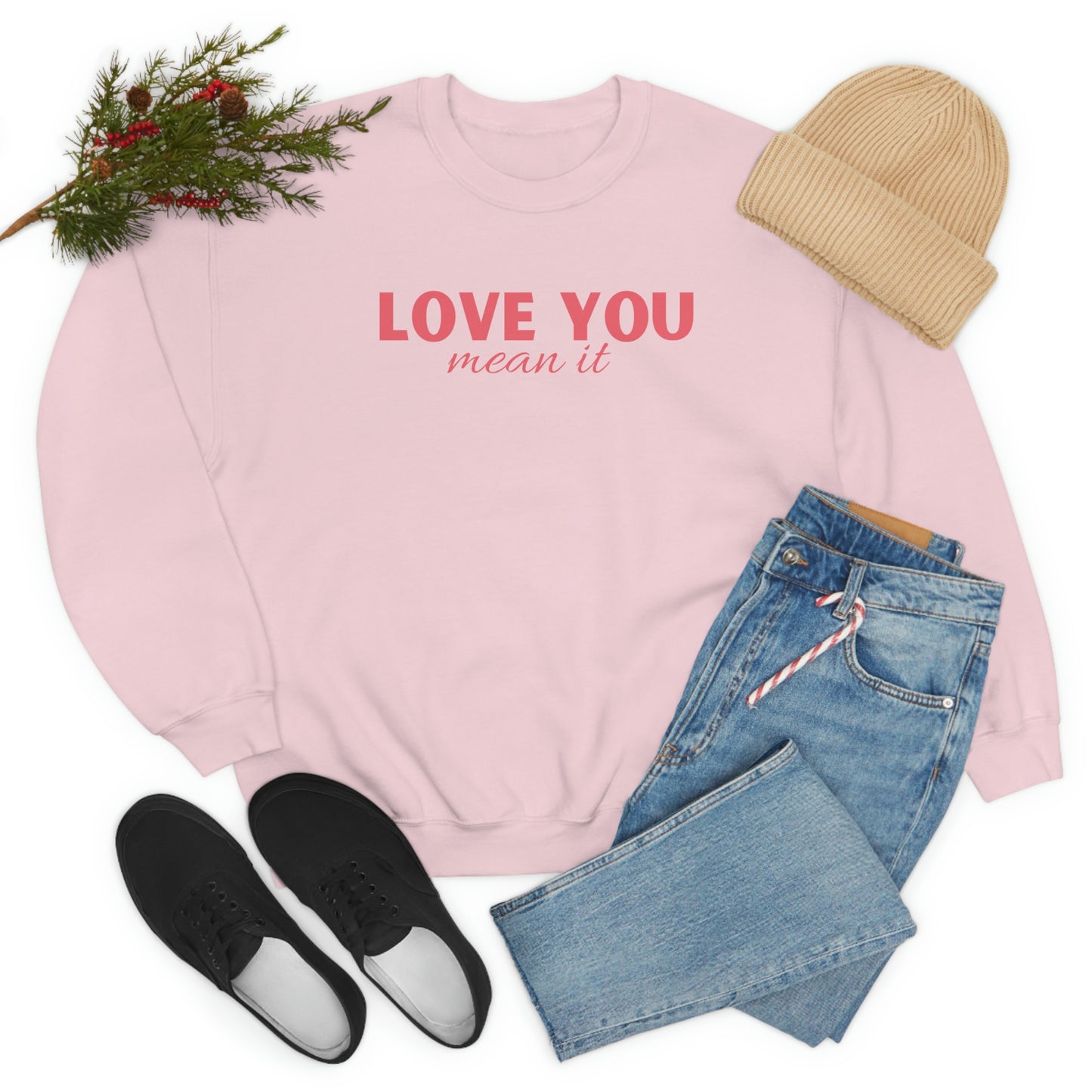 Love you mean it Valentine Women's Unisex Heavy Blend Crewneck Sweatshirt