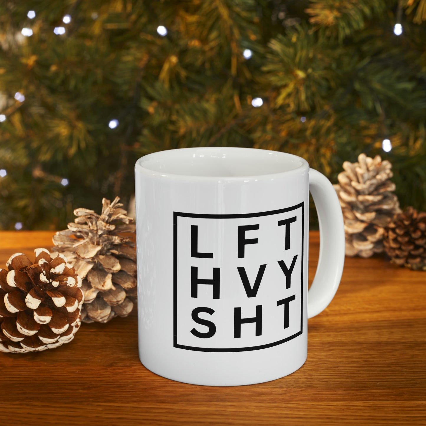 Lift Heavy Sh*t Ceramic Mug 11oz