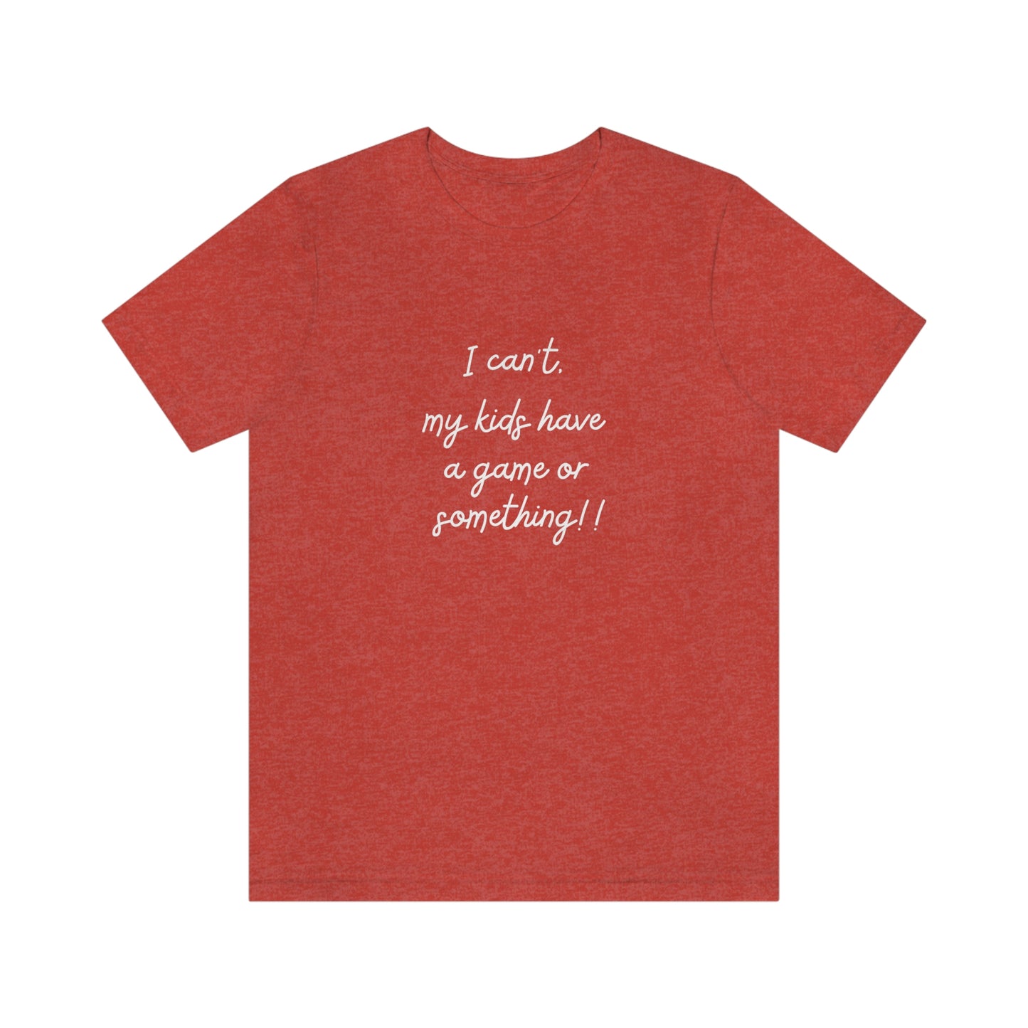 I can't my kids have a game or something! Bella+Canvas 3001 Unisex Jersey Short Sleeve Tee