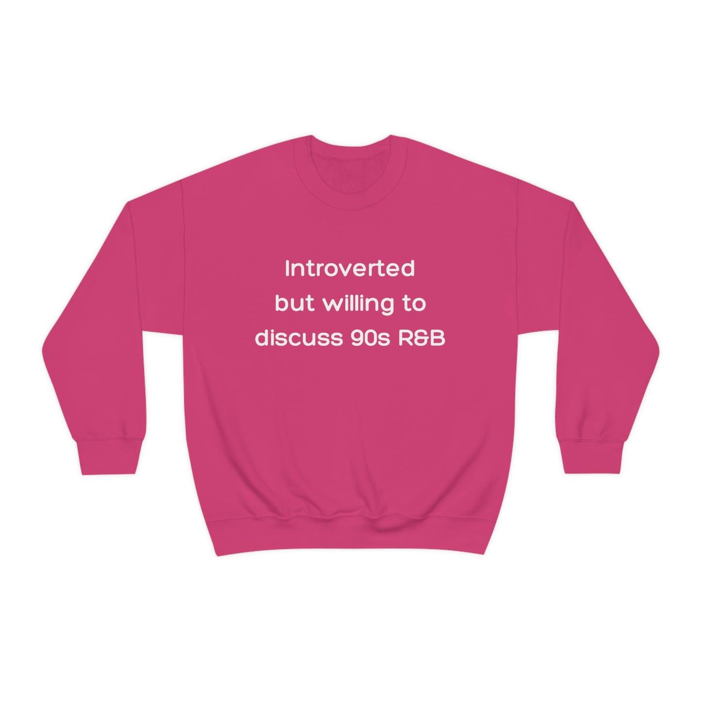 Introverted but willing to discuss 90s R&B Gildan 18000 Unisex Heavy Blend Crewneck Sweatshirt