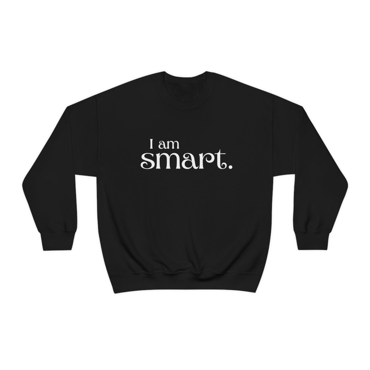 I am smart Women's affirmation crew neck sweatshirt