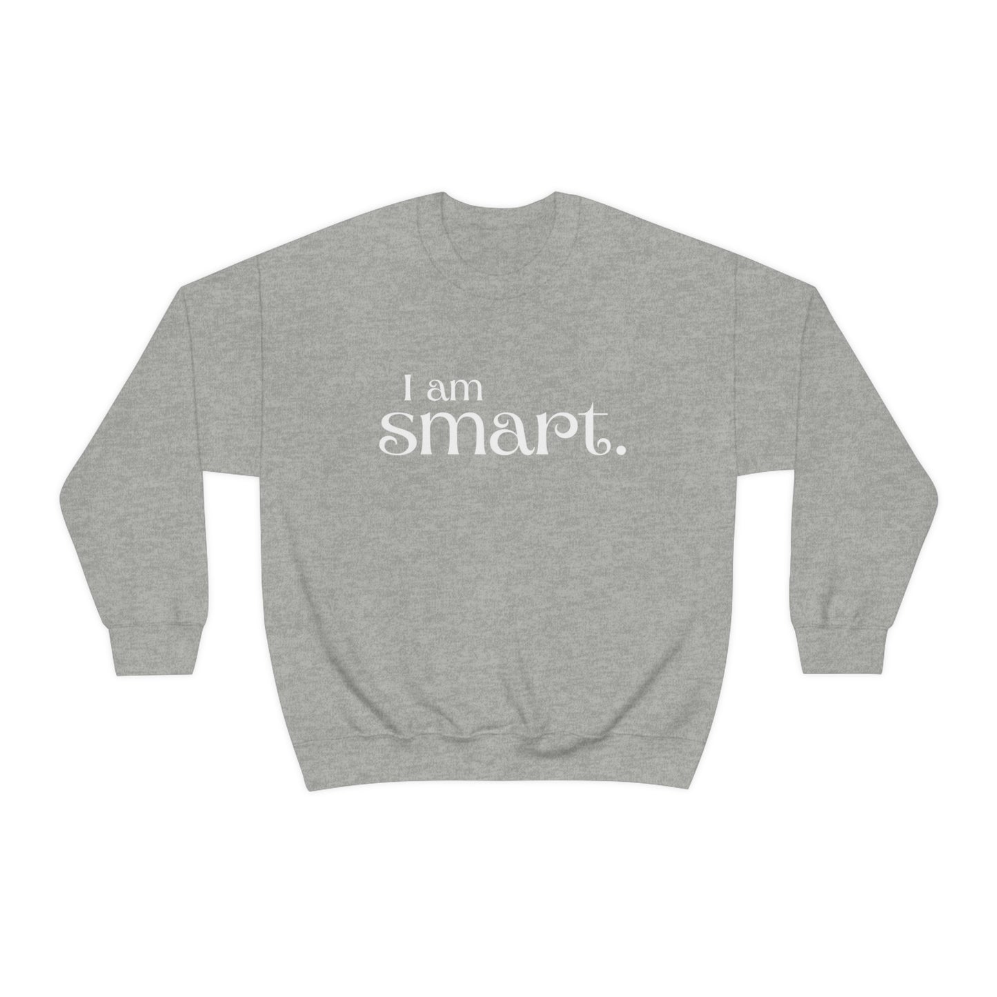 I am smart Women's affirmation crew neck sweatshirt