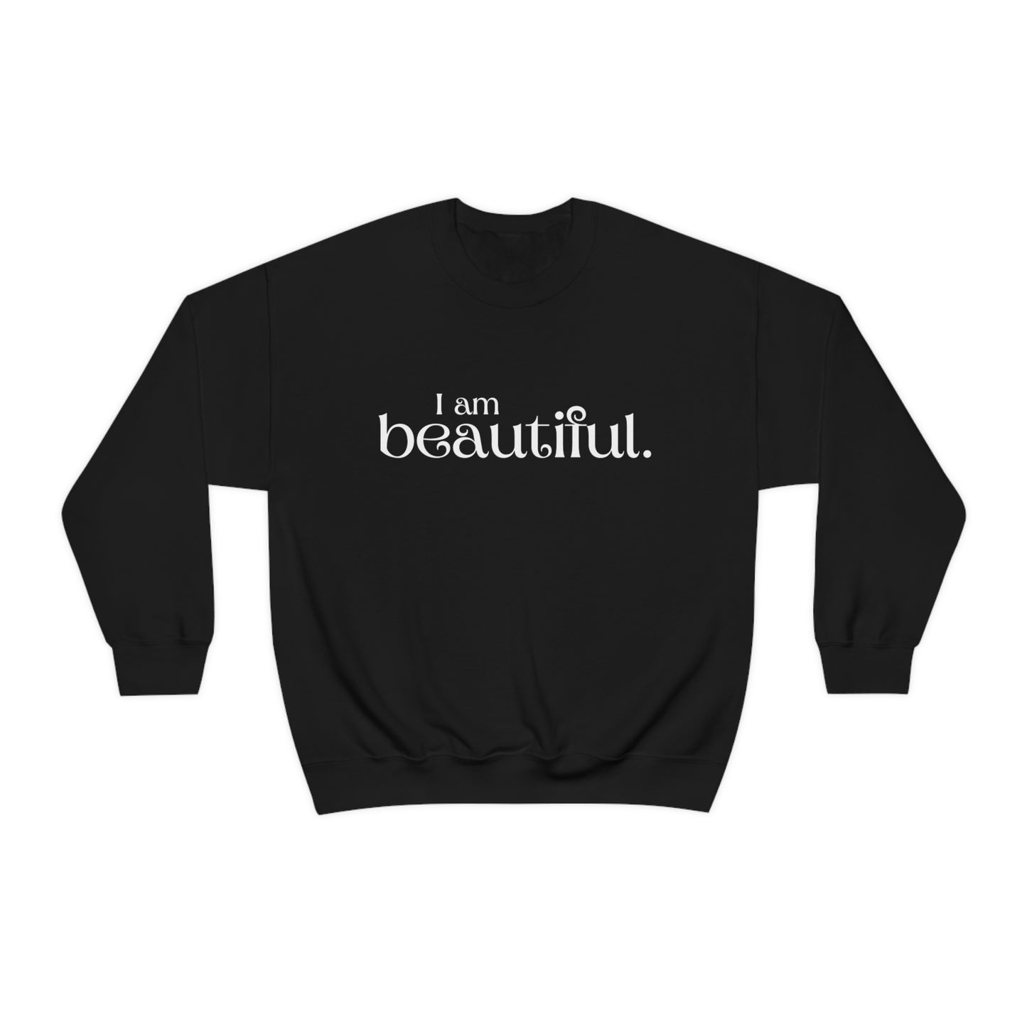 I am beautiful Womens Affirmation Crew neck Sweatshirt